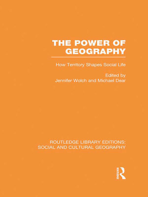 cover image of The Power of Geography (RLE Social & Cultural Geography)